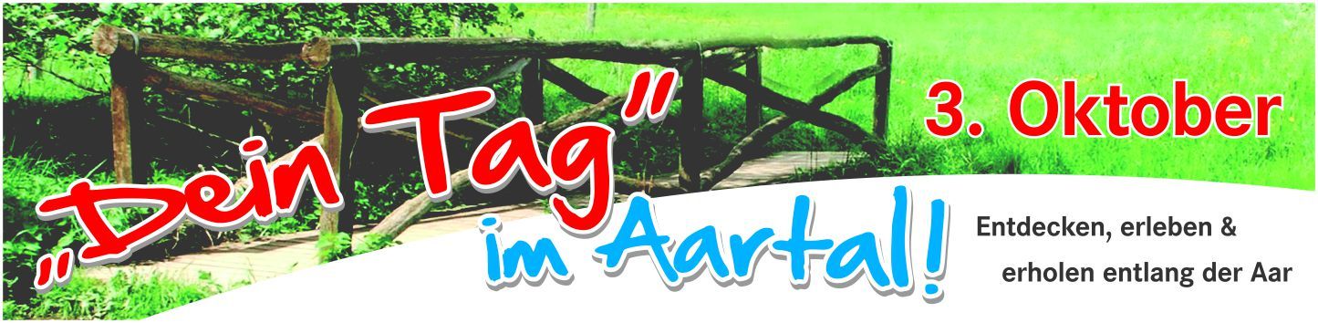 Zu sehen ist der Banner von 'Dein Tag' im Aartal!